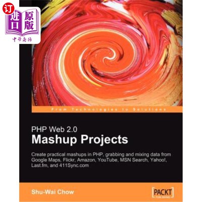 海外直订PHP Web 2.0 Mashup Projects PHP Web 2.0 Mashup项目