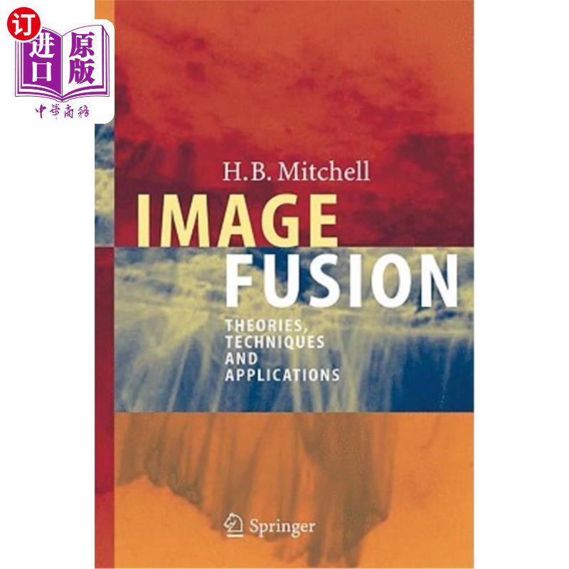 海外直订Image Fusion: Theories, Techniques and Applications 图像融合：理论、技术与应用
