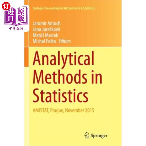 海外直订Analytical Methods in Statistics: Amistat, Prague, November 2015 统计分析方法:Amistat，布拉格，2015年11月