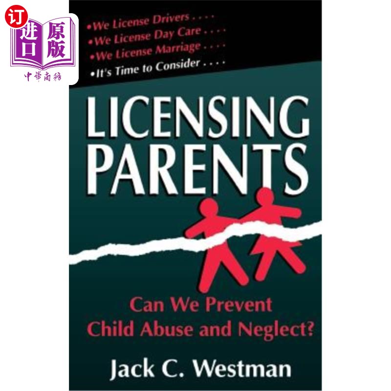 海外直订Licensing Parents: Can We Prevent Child Abuse and Neglect? 授权父母:我们能防止虐待和忽视儿童吗?