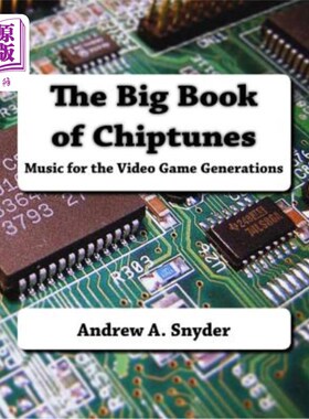 海外直订The Big Book of Chiptunes: Music for the Video Game Generations 芯片音乐大书：游戏时代的音乐