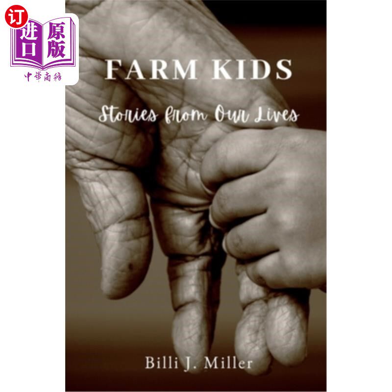 海外直订Farm Kids: Stories from Our Lives 农场孩子:我们生活中的故事