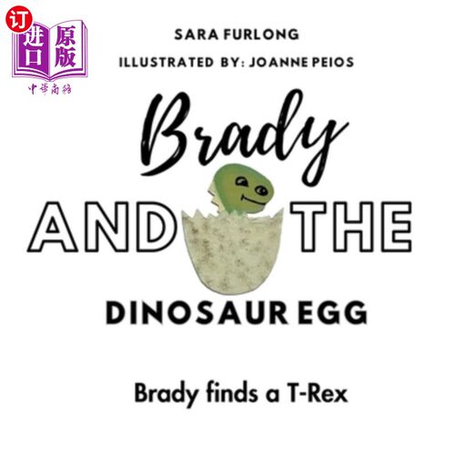 海外直订Brady and the Dinosaur Egg- Brady finds a T-Rex 布雷迪和恐龙蛋——布雷迪发现了一只霸王龙
