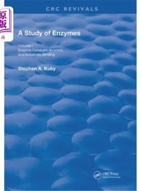 海外直订医药图书A Study of Enzymes: Enzyme Catalysts, Kinetics, and Substrate Binding 酶的研究:酶的催化剂，动力学和