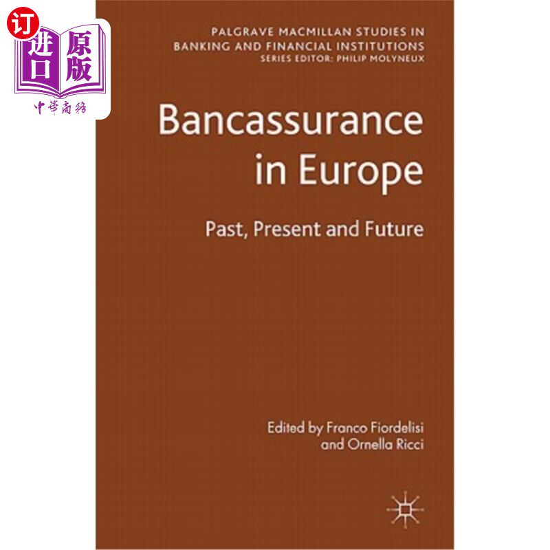 海外直订Bancassurance in Europe: Past, Present and Future 欧洲银行保险：过去、现在和未来