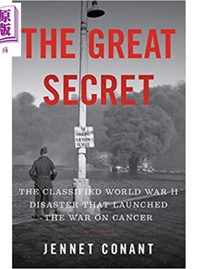 现货 The Great Secret 英文原版 伟大的秘密:发动抗癌战争的二战灾难 Jennet Conant 【中商原版】