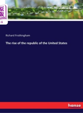 海外直订The rise of the republic of the United States 美利坚合众国的崛起