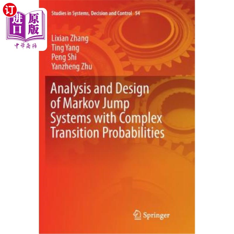 海外直订Analysis and Design of Markov Jump Systems with Complex Transition Probabilities 具有复杂跃迁概率的马尔可夫