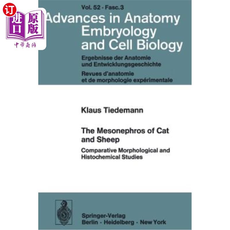 海外直订The Mesonephros of Cat and Sheep: Comparative Morphological and Histochemical St 猫和羊的中肾:形态学和组织