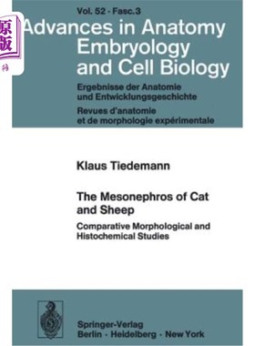 海外直订The Mesonephros of Cat and Sheep: Comparative Morphological and Histochemical St 猫和羊的中肾:形态学和组织