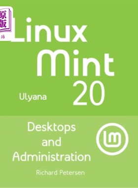 海外直订Linux Mint 20: Desktops and Administration Linux Mint 20：桌面和管理