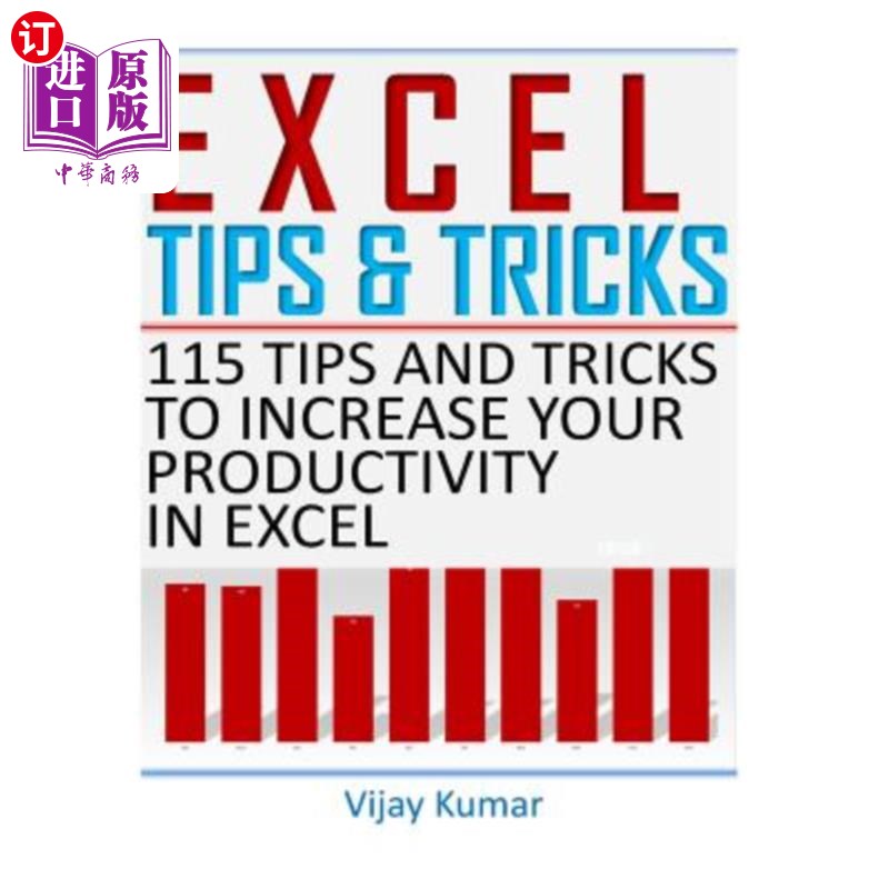 海外直订Excel Tips and Tricks: 115 Tips and Tricks to Increase Your Productivity in Exce Excel技巧：11