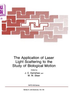 海外直订The Application of Laser Light Scattering to the Study of Biological Motion 激光散射在生物运动研究中的应用
