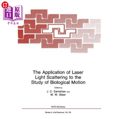海外直订The Application of Laser Light Scattering to the Study of Biological Motion 激光散射在生物运动研究中的应用