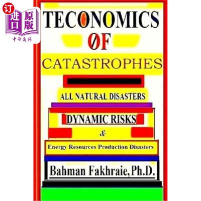 海外直订Teconomics Of Catastrophes: All natural Disasters, Dynamic risks & Energy Resour 灾难经济学：所有自然灾害、