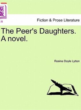 海外直订The Peer's Daughters. a Novel. 贵族的女儿。一本小说。