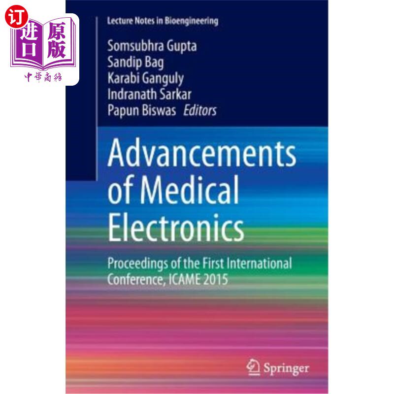 海外直订Advancements of Medical Electronics: Proceedings of the First International Conf 医疗电子学进展:第一届国际