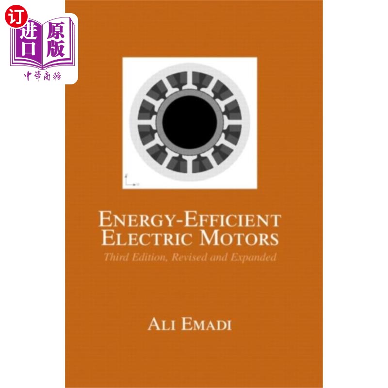海外直订Energy-Efficient Electric Motors, Revised and Ex... 节能电机，修订和扩展