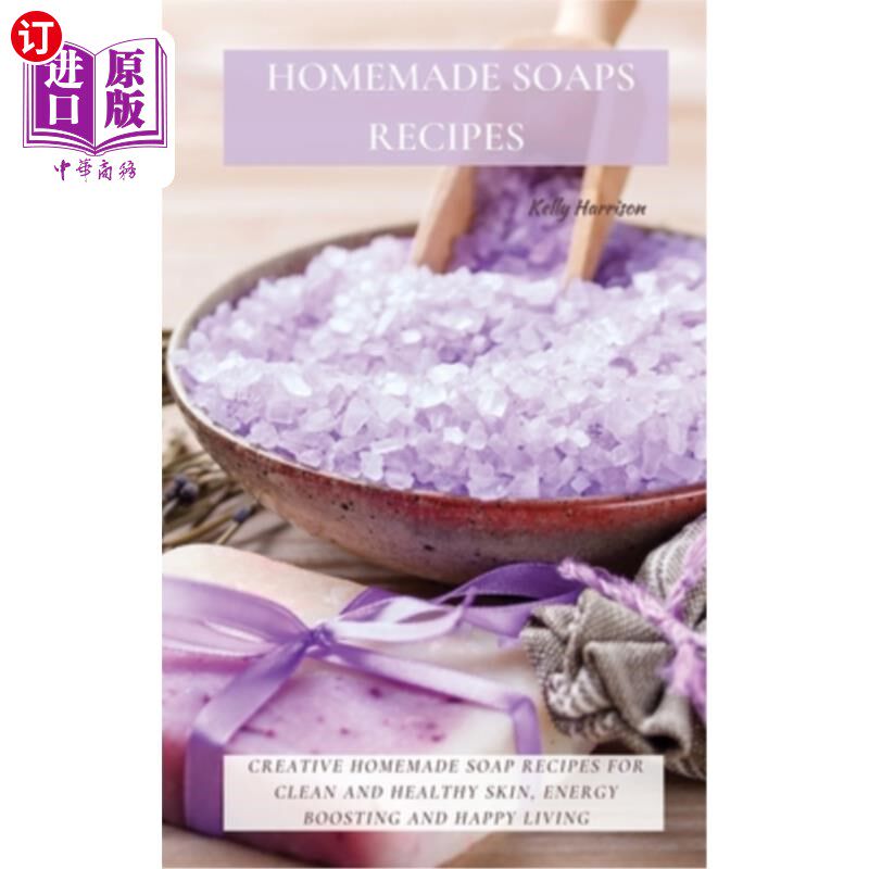 海外直订Homemade Soaps Recipes: Creative Homemade Soap Recipes for Clean and Healthy Ski 自制肥皂配方:创意自制肥皂