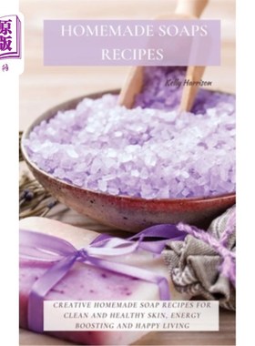 海外直订Homemade Soaps Recipes: Creative Homemade Soap Recipes for Clean and Healthy Ski 自制肥皂配方:创意自制肥皂