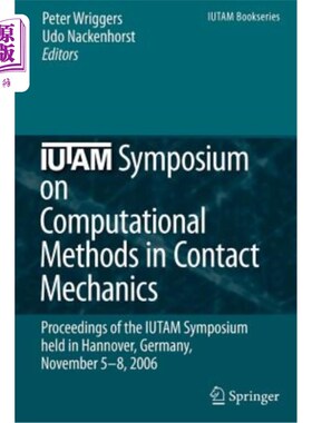 海外直订Iutam Symposium on Computational Methods in Contact Mechanics: Proceedings of th 2006年11月5-8日在德国