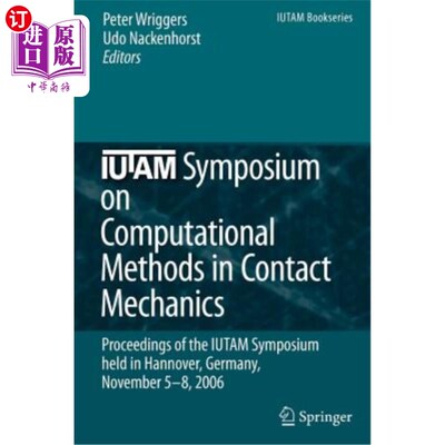 海外直订Iutam Symposium on Computational Methods in Contact Mechanics: Proceedings of th 2006年11月5-8日在德国