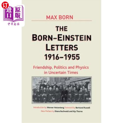海外直订Born-Einstein Letters, 1916-1955: Friendship, Politics and Physics in Uncertain  生于爱因斯坦书信，1
