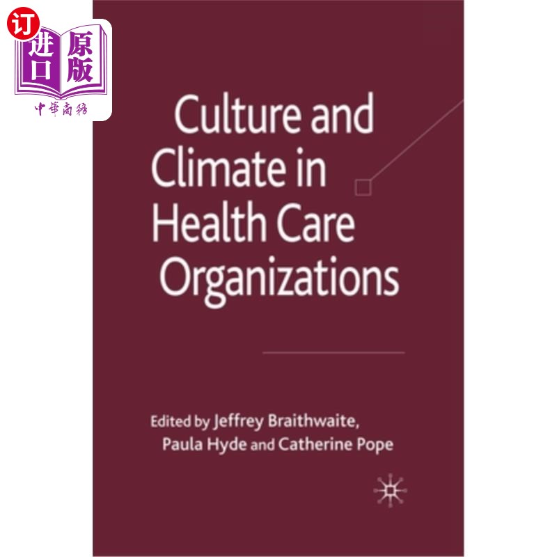 海外直订Culture and Climate in Health Care Organizations 卫生保健组织的文化和气候