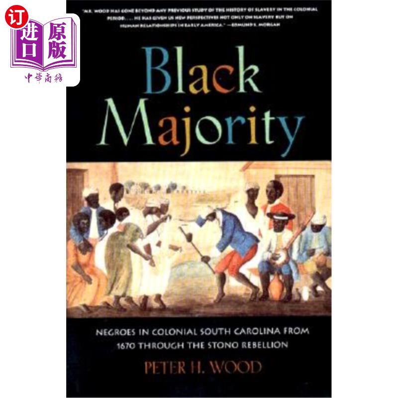 海外直订Black Majority: Negroes in Colonial South Carolina from 1670 Through the Stono R 黑人占多数:从1670年到斯通