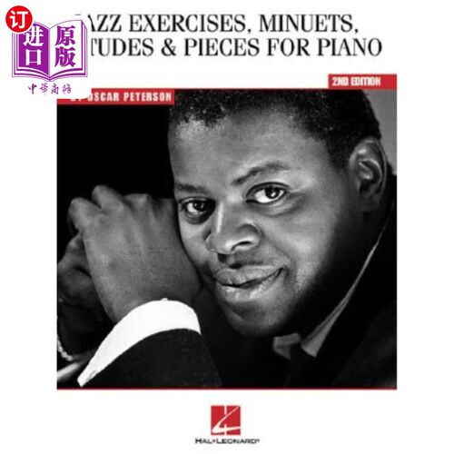 海外直订Oscar Peterson - Jazz Exercises, Minuets, Etudes & Pieces for Piano 奥斯卡·彼得森-爵士乐练习、小步舞曲、练