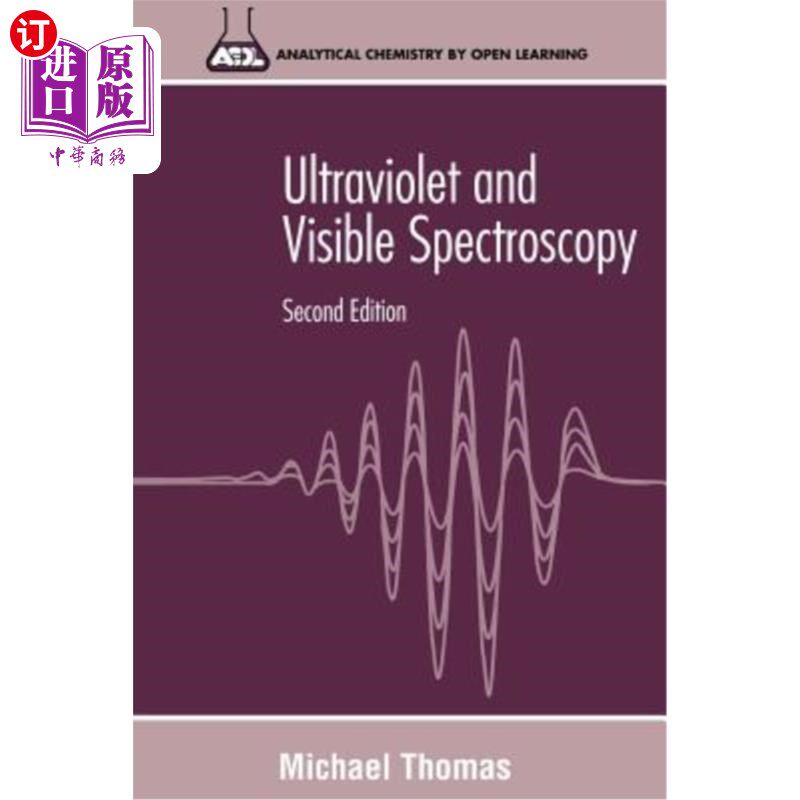 海外直订Ultraviolet and Visible Spectroscopy: Analytical Chemistry by Open Learning 紫外可见光谱：开放学习的分析化