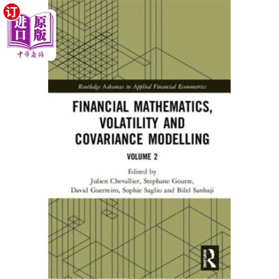 海外直订Financial Mathematics, Volatility and Covariance Modelling: Volume 2 金融数学、波动性和协方差模型：第2卷