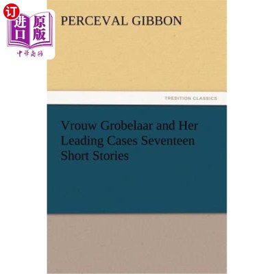 海外直订Vrouw Grobelaar and Her Leading Cases Seventeen Short Stories 弗洛·格罗贝拉尔和她的主要案例——十七篇短篇小