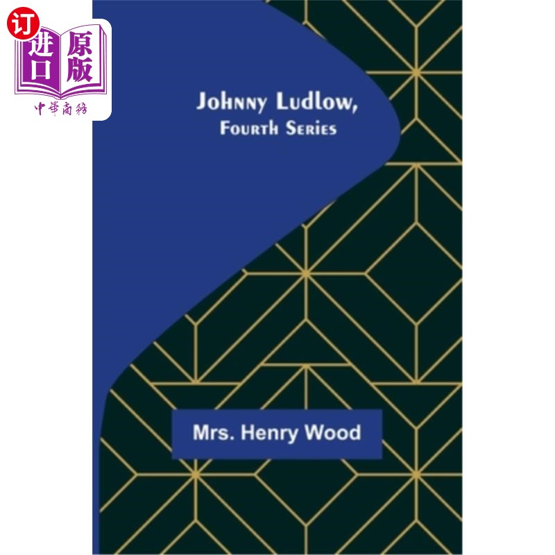 海外直订Johnny Ludlow, Fourth Series 强尼·勒德洛，第四季