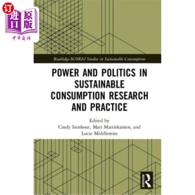 海外直订Power and Politics in Sustainable Consumption Research and Practice 可持续消费中的权力与政治研究与实践