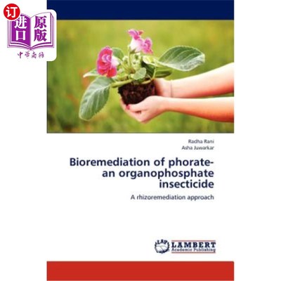 海外直订Bioremediation of phorate-an organophosphate insecticide 有机磷杀虫剂佛尔酸的生物修复