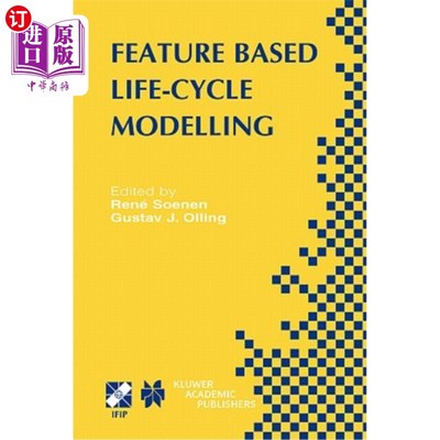 海外直订Feature Based Product Life-Cycle Modelling: Ifip Tc5 / Wg5.2 & Wg5.3 Conference  基于特征的产品全生命周期建