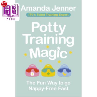 海外直订Potty Training Magic: The Fun Way to Go Nappy-Free Fast 厕所训练魔术：快速无尿布的有趣方式