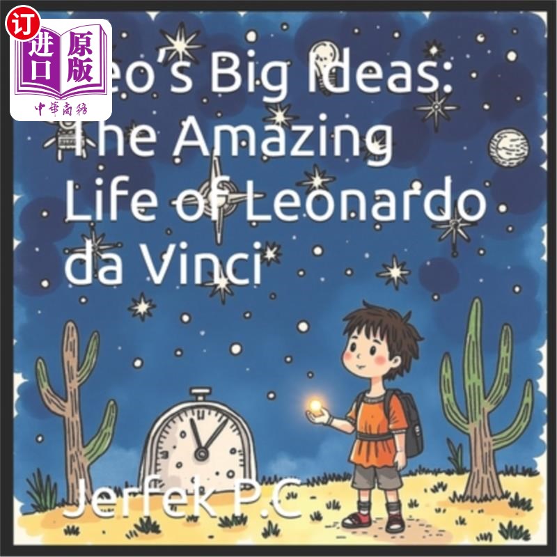 海外直订Leo's Big Ideas: The Amazing Life of Leonardo da Vinci 里奥的大创意:列奥纳多·达·芬奇的神奇生活