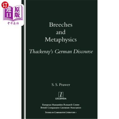 海外直订Breeches and Metaphysics: Thackeray's German Discourse 马裤与形而上学：萨克雷的德语话语