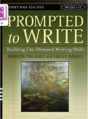 海外直订Prompted to Write: Building On-Demand Writing Skills, Grades 6-12 提示写作：培养按需写作技能，6-12年级