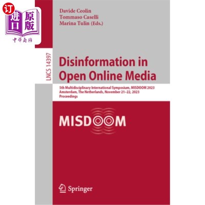海外直订Disinformation in Open Online Media: 5th Multidisciplinary International Symposi Disinforma