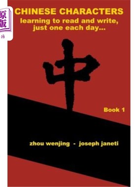 海外直订Chinese Characters: learning to read and write, just one each day...: english li 汉字：学习读写，每天一个英