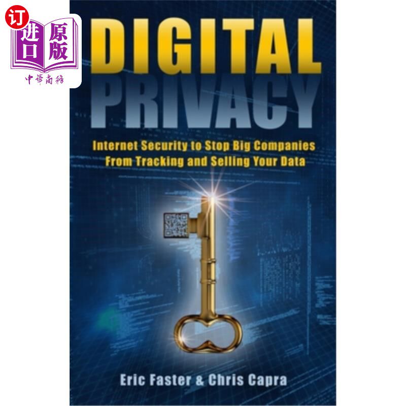 海外直订Digital Privacy: Internet Security to Stop Big Companies from Tracking and Selli 数字隐私:阻止大公司跟踪和