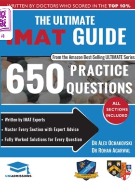 海外直订The Ultimate IMAT Guide: 650 Practice Questions, Fully Worked Solutions, Time Sa 终极IMAT指南:6