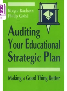 海外直订Auditing Your Educational Strategic Plan: Making a Good Thing Better 审核你的教育战略计划:让事情变得更好