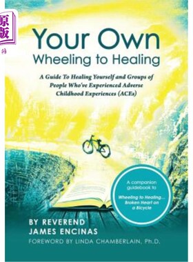海外直订Your Own Wheeling to Healing: A Guide to Healing Yourself and Groups of People W 你自己的治愈之路：治愈自己