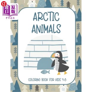 海外直订Arctic Animals: Coloring Book for Kids 4-8 {Fun Learning Activities for Kids) 北极动物：儿童彩绘书4-8{儿童