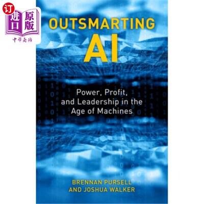 海外直订Outsmarting AI: Power, Profit, and Leadership in the Age of Machines 胜过人工智能:机器时代的权力、利润和领导力