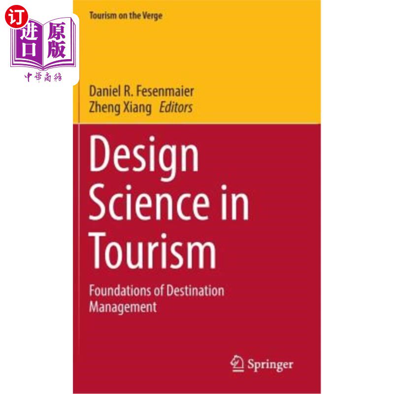 海外直订Design Science in Tourism: Foundations of Destination Management 旅游设计科学:目的地管理的基础